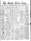 Shields Daily News Monday 03 December 1866 Page 1