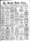 Shields Daily News Thursday 24 January 1867 Page 1