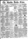 Shields Daily News Wednesday 14 August 1867 Page 1