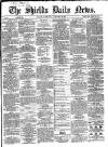 Shields Daily News Wednesday 25 September 1867 Page 1