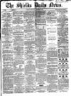 Shields Daily News Thursday 10 October 1867 Page 1