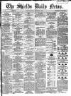 Shields Daily News Tuesday 03 December 1867 Page 1