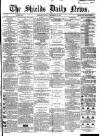 Shields Daily News Friday 27 December 1867 Page 1