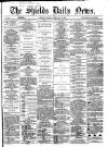 Shields Daily News Tuesday 11 February 1868 Page 1
