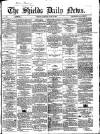 Shields Daily News Tuesday 28 July 1868 Page 1