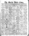 Shields Daily News Wednesday 19 January 1870 Page 1