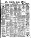 Shields Daily News Monday 08 June 1874 Page 1