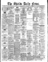 Shields Daily News Wednesday 05 July 1876 Page 1
