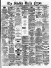 Shields Daily News Monday 15 January 1877 Page 1