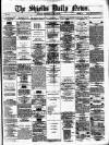 Shields Daily News Wednesday 28 March 1877 Page 1