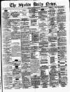 Shields Daily News Monday 09 July 1877 Page 1