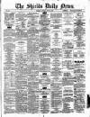 Shields Daily News Saturday 14 June 1879 Page 1