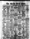 Shields Daily News Monday 01 September 1879 Page 1