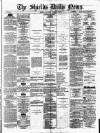 Shields Daily News Saturday 06 December 1879 Page 1