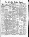 Shields Daily News Tuesday 06 January 1880 Page 1
