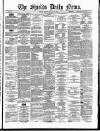 Shields Daily News Monday 12 January 1880 Page 1