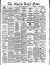 Shields Daily News Tuesday 09 March 1880 Page 1