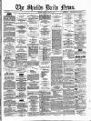 Shields Daily News Saturday 15 May 1880 Page 1