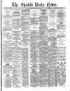 Shields Daily News Wednesday 02 February 1881 Page 1