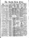 Shields Daily News Friday 11 February 1881 Page 1