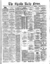 Shields Daily News Saturday 26 February 1881 Page 1