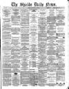 Shields Daily News Monday 10 July 1882 Page 1
