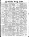 Shields Daily News Saturday 07 October 1882 Page 1