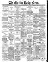 Shields Daily News Monday 18 December 1882 Page 1