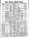 Shields Daily News Wednesday 10 January 1883 Page 1