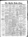Shields Daily News Friday 23 February 1883 Page 1
