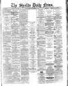 Shields Daily News Friday 28 September 1883 Page 1