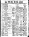 Shields Daily News Tuesday 01 April 1884 Page 1
