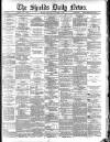 Shields Daily News Saturday 01 November 1884 Page 1