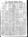 Shields Daily News Friday 09 January 1885 Page 1