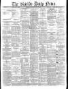 Shields Daily News Saturday 10 January 1885 Page 1