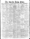 Shields Daily News Thursday 05 February 1885 Page 1