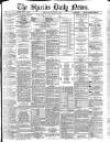 Shields Daily News Monday 06 July 1885 Page 1