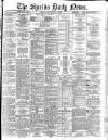 Shields Daily News Wednesday 08 July 1885 Page 1