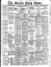 Shields Daily News Saturday 07 November 1885 Page 1