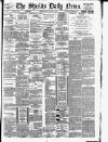 Shields Daily News Friday 09 February 1894 Page 1