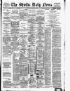 Shields Daily News Monday 19 February 1894 Page 1