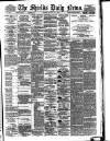 Shields Daily News Saturday 07 July 1894 Page 1