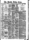 Shields Daily News Wednesday 08 August 1894 Page 1