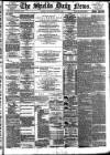 Shields Daily News Saturday 09 January 1897 Page 1