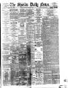 Shields Daily News Tuesday 31 January 1899 Page 1