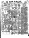 Shields Daily News Saturday 02 September 1899 Page 1
