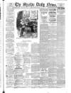Shields Daily News Friday 03 January 1908 Page 1