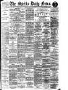 Shields Daily News Friday 04 April 1913 Page 1