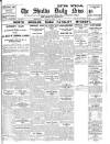 Shields Daily News Monday 11 April 1927 Page 1