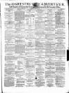 Oswestry Advertiser Wednesday 23 May 1877 Page 1